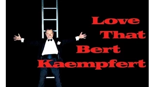 Download Love That Bert Kaempfert  -  Various Artists Encore Edition MP3