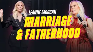 Best of Leanne Morgan on Marriage and Fatherhood