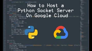 How to Host a Python Socket Server On Google Cloud For Free