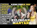 Download Lagu ALBUM Ajeng Febria - KANGEN MANTAN - AJENG FEBRIA \u0026 ADINDA RAHMA ft. OM NIRWANA TERBARU 2025