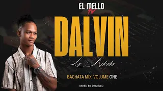 dalvin la melodia bachata mix vol 1 dj mello