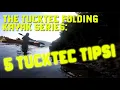 The Tucktec Kayak Series 5 TUCKTEC TIPS How to Get the Most Out Of Your Tucktec Folding Kayak