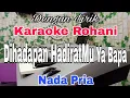 DIHADAPAN HADIRATMU YA BAPA || KARAOKE ROHANI || NADA PRIA ||