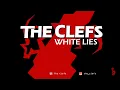 Download Lagu The Clefs - White lies