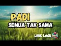 Download Lagu PADI - Semua Tak Sama (Lirik) @enbizisong