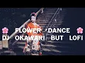 Download Lagu 🌸 Flower Dance 🌸 ~ DJ Okawari but LoFi ~ Focus/Study/Work Music