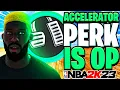 The Accelerator PERK has BROKEN NBA2K23 How to get the accelerator perk