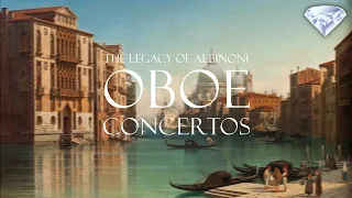 The Legacy Of Albinoni Italian Baroque Oboe Concertos 