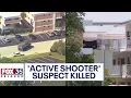Florida active shooter suspect shot killed by police after calling 911 himself s