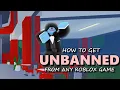 How To Get UNBANNED From ANY ROBLOX Game