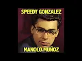 Manolo Muñoz - Speedy Gonzalez