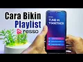 Download Lagu Cara Membuat Playlist Di Resso | Bikin Playlist Aplikasi Resso
