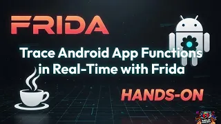 Trace Android App Functions in Real-Time with Frida