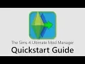 The Sims 4 Ultimate Mod Manager - Quickstart Guide