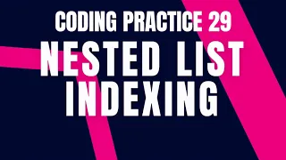 Python Problem NESTED LIST INDEXING Coding practice 29 Python Coding Debugging Nxtwave CCBP