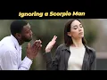 The Impact of Ignoring a Scorpio Man Key Insights