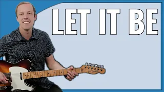 Let It Be Guitar Lesson (MOST ACCURATE)