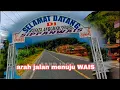 Lagu ARAH JALAN KE WAIS ⁉️ WISATA ANUGERAH INDAH SIPPAN