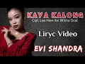 Download Lagu KAYA KALONG - EVI SHANDRA ( Official Video Liryc)