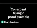 Congruent triangle proof example Congruence Geometry Khan Academy