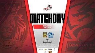 King s vs Dragon Daddy FC