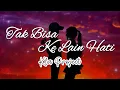Lagu Tak Bisa Ke Lain Hati - Kla Project Lirik Lagu Liryc kupingKU