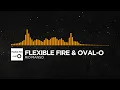 [Organic House] - Flexible Fire & Oval-O - Rio Manso [La Cumbre EP]