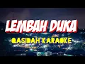 Download Lagu LEMBAH DUKA _ QASIDAH KARAOKE + LIRIK
