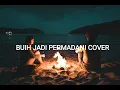 Download Lagu BUIH JADI PERMADANI - EXIST COVER+LIRIK (COVER BY ZIELL FERDIAN)