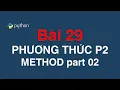 Bai 29 Phuong thuc phan 2 Method in Python OOP part 02