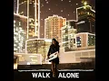 Walk Alone