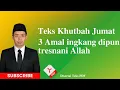 Download Lagu Teks Khutbah Jumat Bahasa Jawa: 3 Amal ingkang dipun tresnani Allah: Wismanto