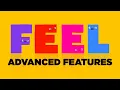 Feel Tutorial Advanced Features