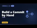 Git Plumbing Lab Build Git Objects by Hand