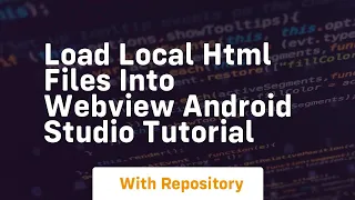 Load local html files into webview android studio tutorial