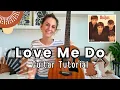 Learn Love Me Do by The Beatles - Guitar Lesson Tutorial ONLY 3 CHORDS