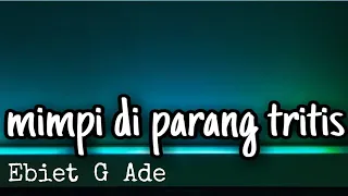 Download EBIET G ADE - MIMPI DI PARANGTRITIS ( COVER LYRICS VIDEO ) MP3