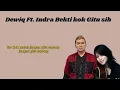 Download Lagu Indra Bekti Ft Dewiq - Koq Gitu Sih (Lirik Lagu)