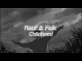 Download Lagu Rauf \u0026 Faik - childhood (Lyrics) (English sub) (Slowed + Reverb)