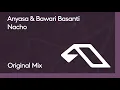 Download Lagu Anyasa \u0026 Bawari Basanti - Nacho