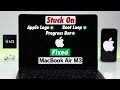MacBook Air M3 is Stuck on Apple Logo or Progress Bar Fixed