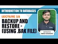 Lecture 15 Backup Restore - Using bak File