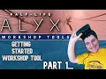 Half-Life Alyx Workshop Tools Quick Start Guide FOR BEGINNERS