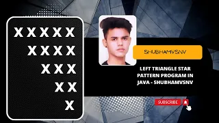 Left Triangle Star Pattern Program in JAVA - shubhamvsnv