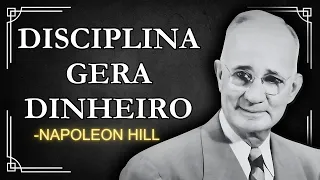 Dinheiro Não Vem do Esforço, Vem da Disciplina | Napoleon Hill