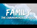 Download Lagu The Chainsmokers \u0026 Kygo - Family (Lyrics)