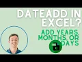 How to do DATEADD In Excel
