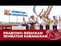 [BREAKING NEWS] Presiden Prabowo Resmikan Jembatan Kabanaran | tvOne