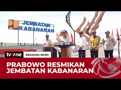 Presiden Prabowo Resmikan Jembatan Kabanaran | tvOne