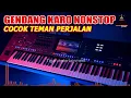 Download Lagu NONSTOP GENDANG KEYBOARD KARO || COCOK TEMAN PERJALANAN - PATAM KARO